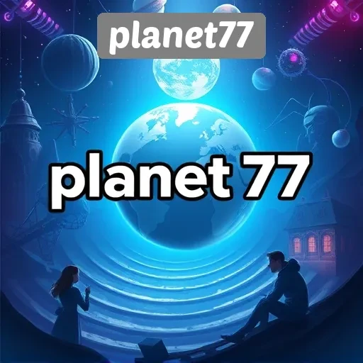 Menilai Kualitas Game yang Tersedia di Planet77